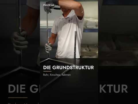 Rohr, Knochen, Rahmen – so entsteht die Grundstruktur | HAUS Lab