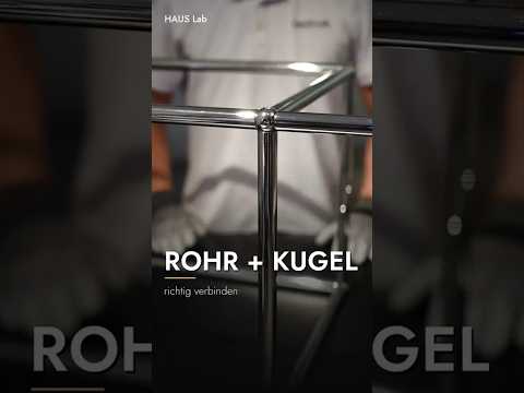 Rohr mit der Kugel verbinden – Montageanleitung von HAUS Lab